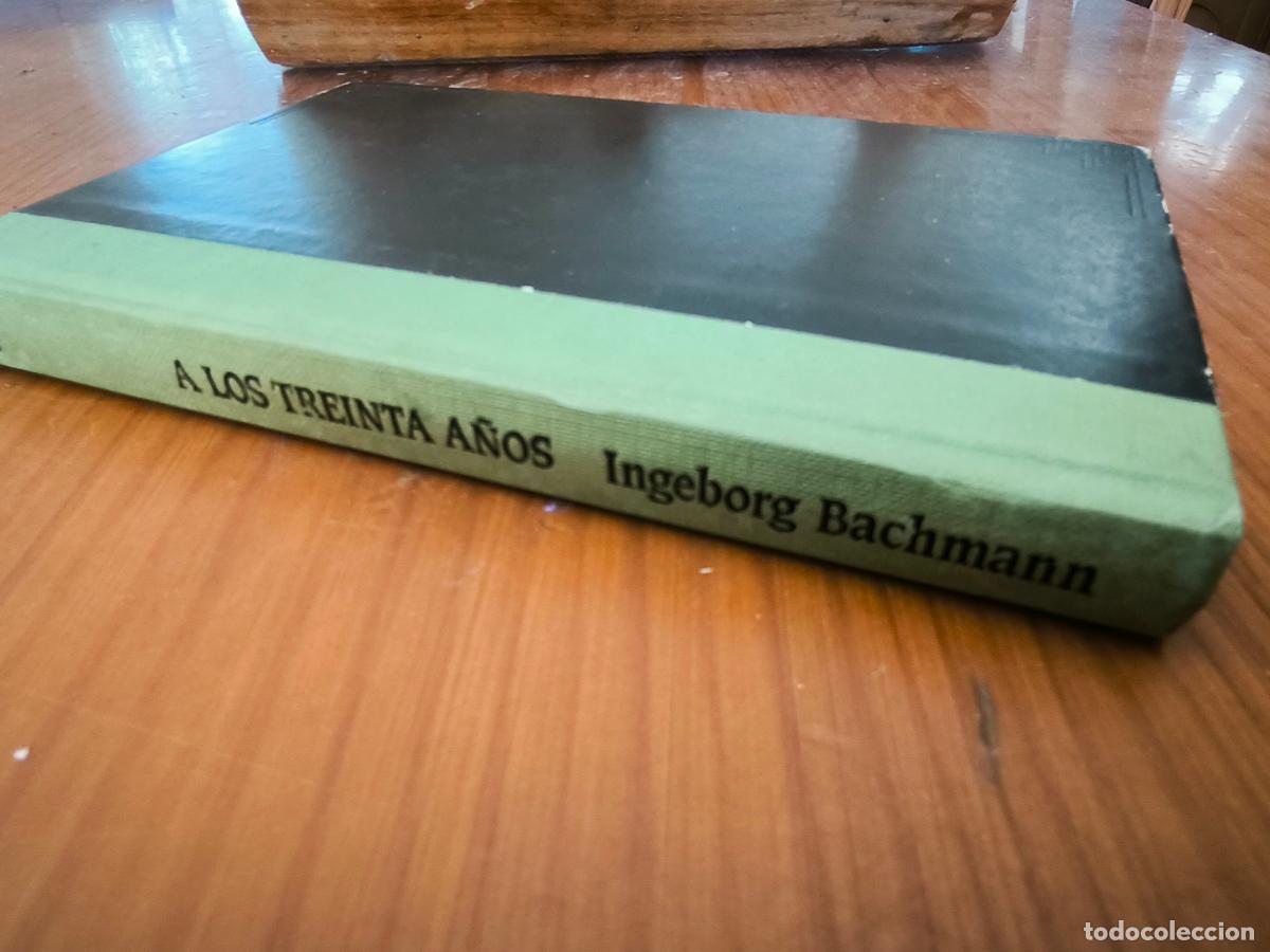 Libros de segunda mano: A los treinta a&ntilde;os /INGEBORG BACHMANN/EDHADSA/portes 5.99