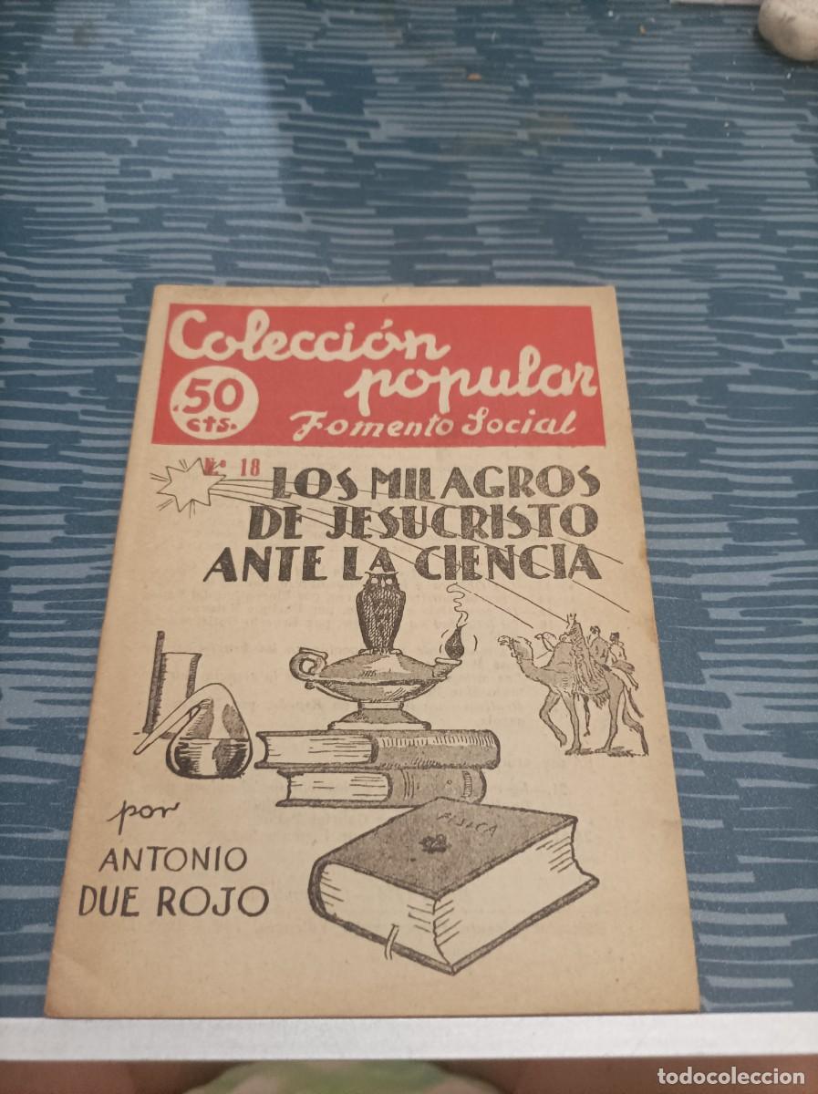 Libros de segunda mano: LOS MILAGROS DE JESUCRISTO ANTE LA CIENCIA,ANTONIO DYE ROJO, COLECCI&Oacute;N POPULAR N.18, FOMENTO SOCIAL.