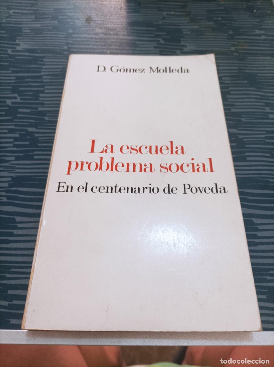 Livres d'occasion: LA ESCUELA PROBLEMA SOCIAL,EN EL CENTENARIO DE POVEDA,D.GOMEZ MOLLEDA,NARCEA EDICIONES,1974,102 PAG.