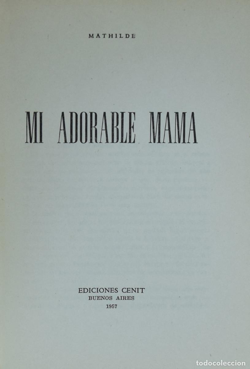 Libros de segunda mano: MI ADORABLE MAM&Aacute; - MATHILDE - Foto 2
