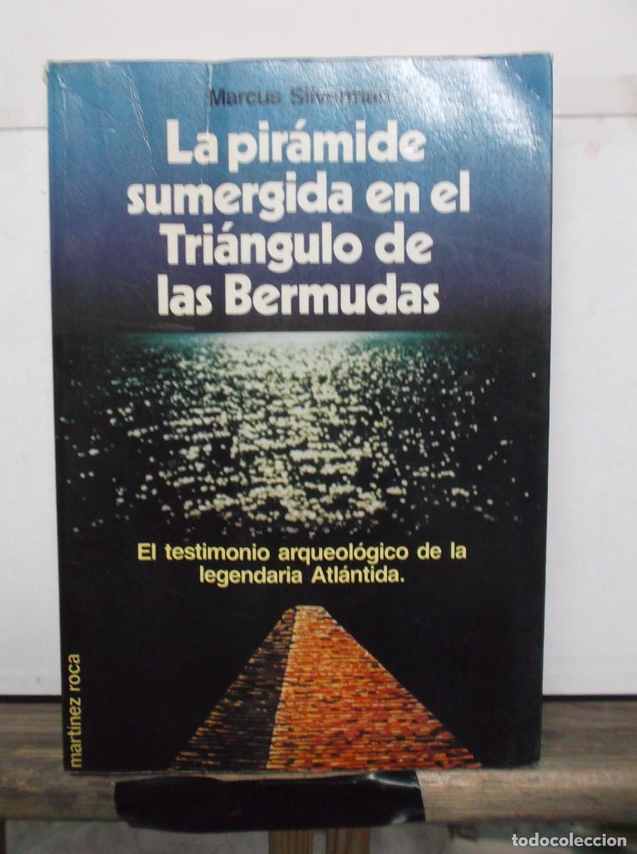 Libros de segunda mano: LA PIRAMIDE SUMERGIDA EN EL TRIANGULO DE LAS BERMUDAS - MARCUS SILVERMAN - 1984. - Foto 1