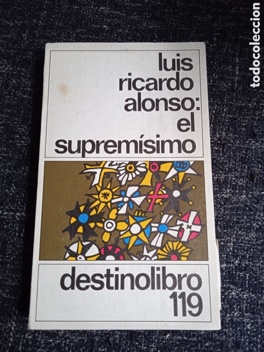 Libros de segunda mano: EL SUPREMISIMO / LUIS RICARDO ALONSO - Foto 1