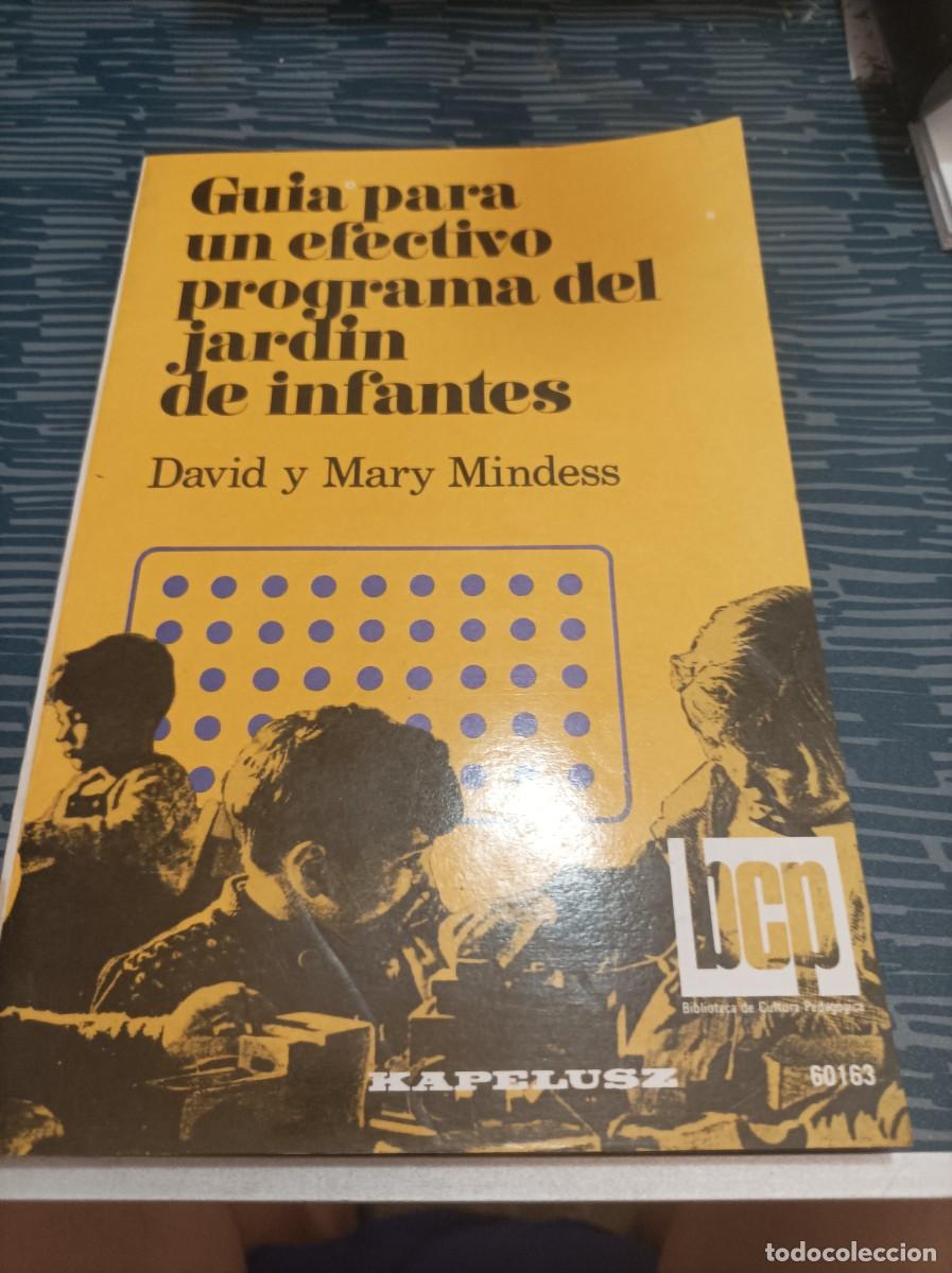 Livres d'occasion: GUIA PARA EL EFECTIVO PROGRAMA DEL JARD&Iacute;N DE INFANTES,DAVID Y MARY MINDESS,KAPELUSZ,139 P&Aacute;G.