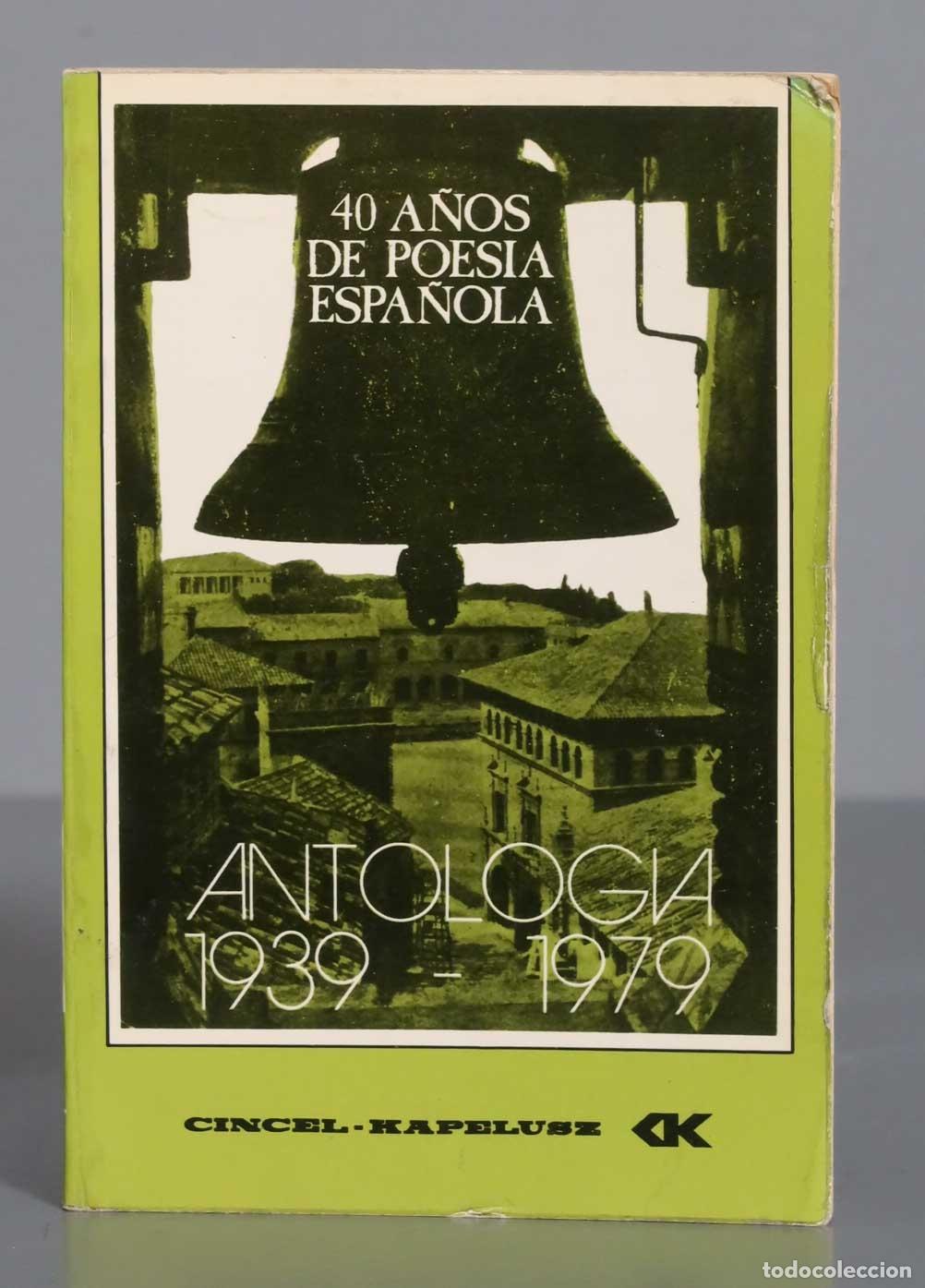 Libri di seconda mano: 40 A&Ntilde;OS DE POESIA ESPA&Ntilde;OLA. ANTOLOGIA 1939-1979.