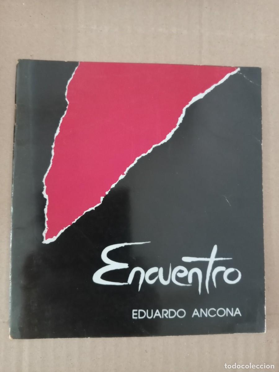 Libros de segunda mano: CC-931 LIBRO ENCUENTRO EDUARDO ANCONA - Foto 1