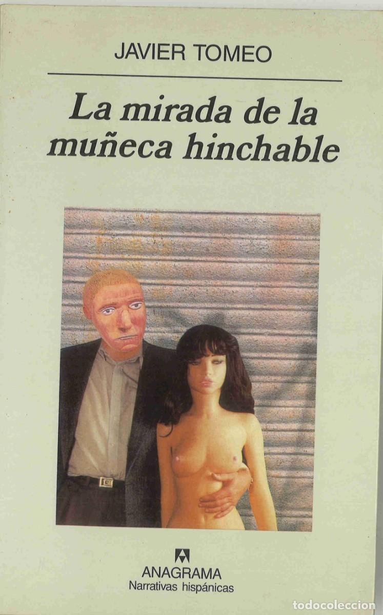 Libros de segunda mano: Javier Tomeo. La mirada de la mu&ntilde;eca hinchable. 2003 - Foto 1