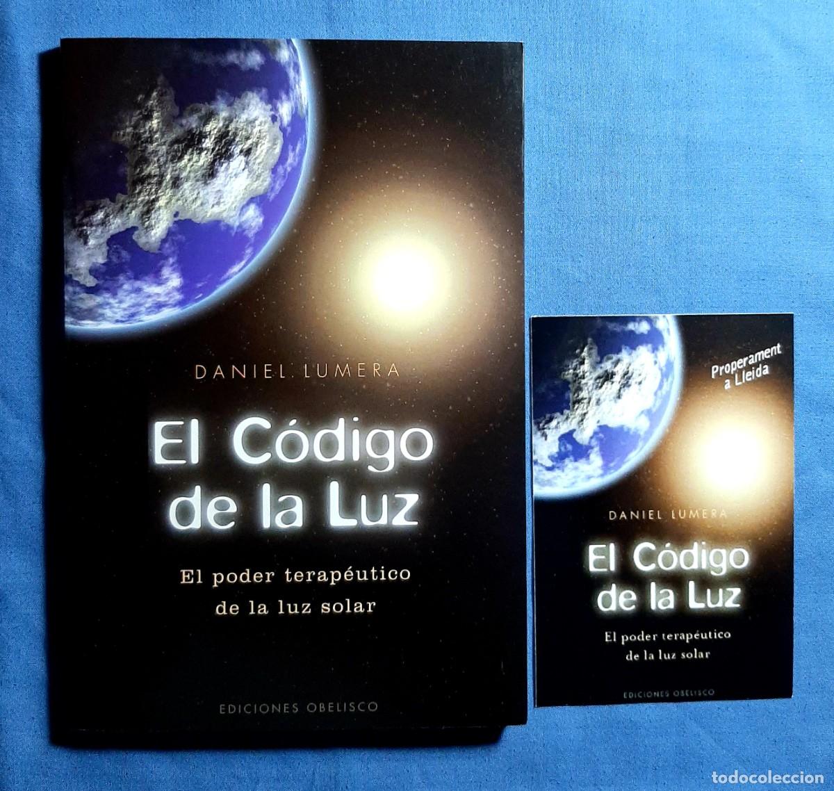 Libros de segunda mano: EL C&Oacute;DIGO DE LA LUZ. DANIEL LUMERA. PRIMERA EDICI&Oacute;N. 2010. RARO. - Foto 1