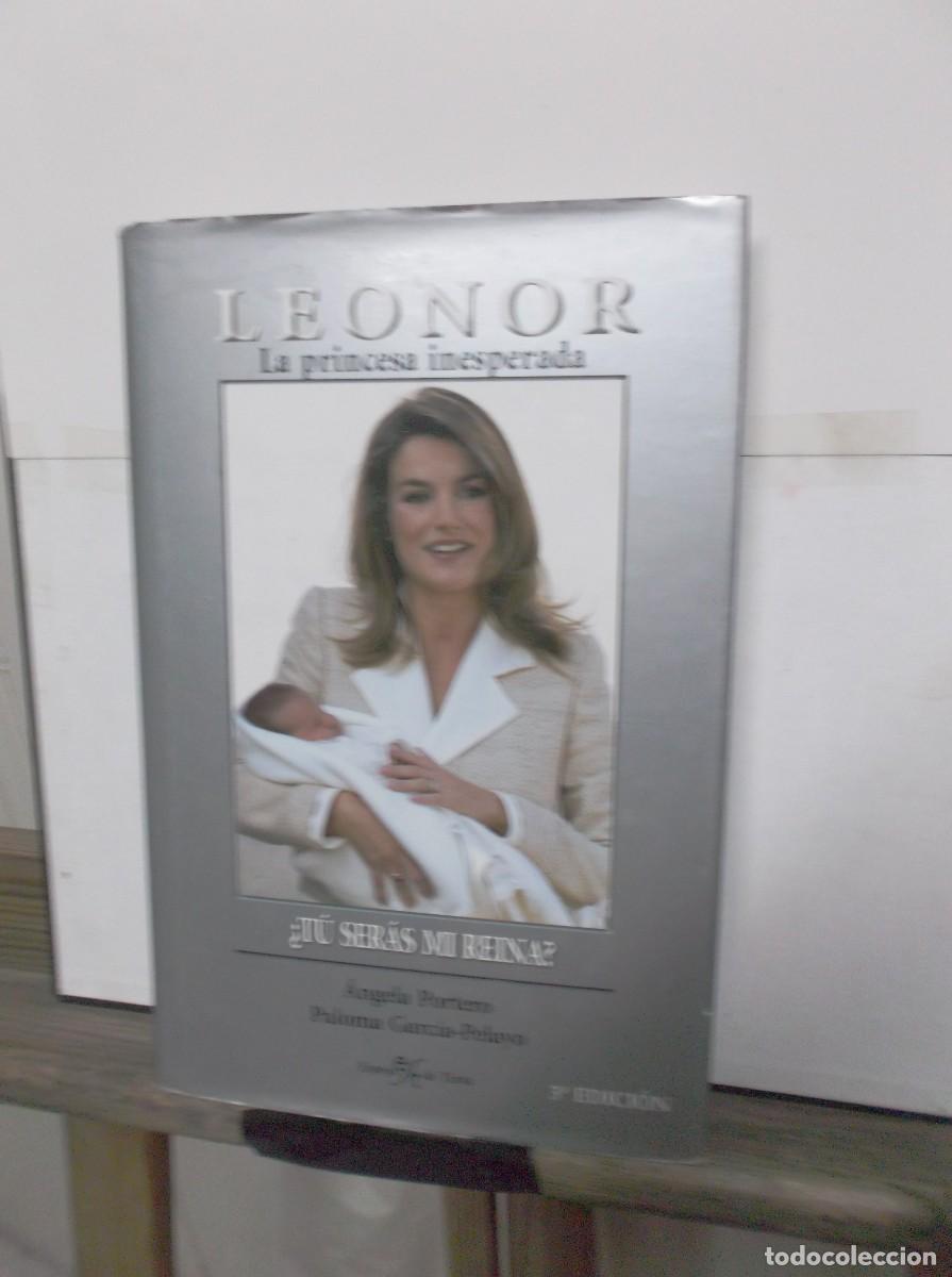 Libros de segunda mano: LEONOR.. LA PRINCESA INESPERADA. - 2005. - Foto 1