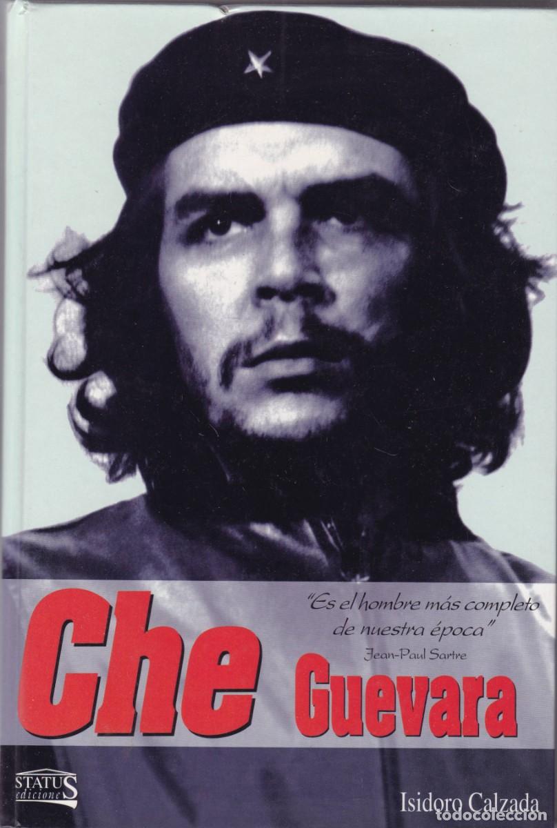 Libros de segunda mano: CHE GUEVARA - ISIDORO CALZADA - STATUS EDICIONES 2002-2&ordf; EDICION - Foto 1