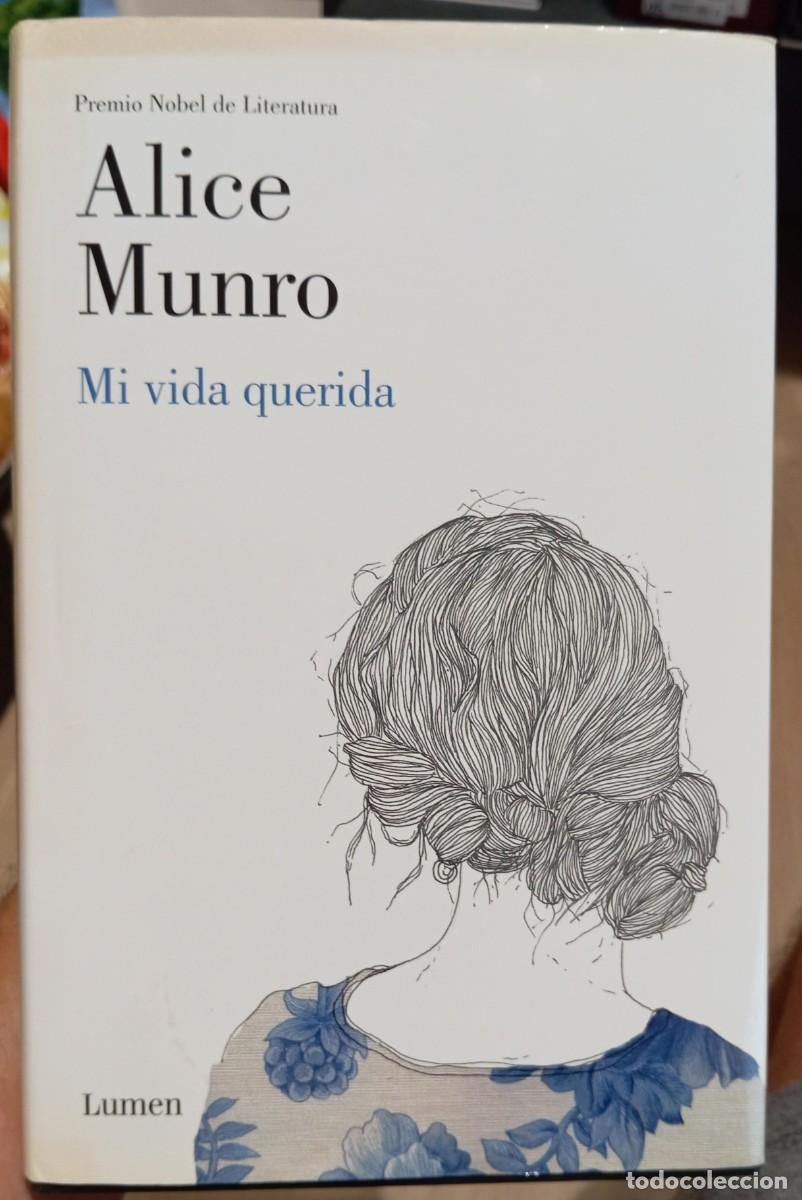Libros de segunda mano: MI VIDA QUERIDA - ALICE MUNRO - Foto 1