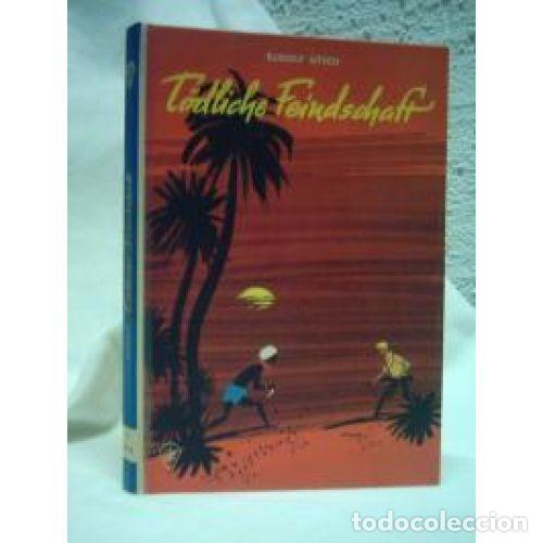 Libri di seconda mano: T&Ouml;DLICHE FEINDSCHAFT (GEF&Auml;HRLICHE ABENTEUER AUF SUMATRA) - UTSCH, RUDOLF: - Sin Especificar