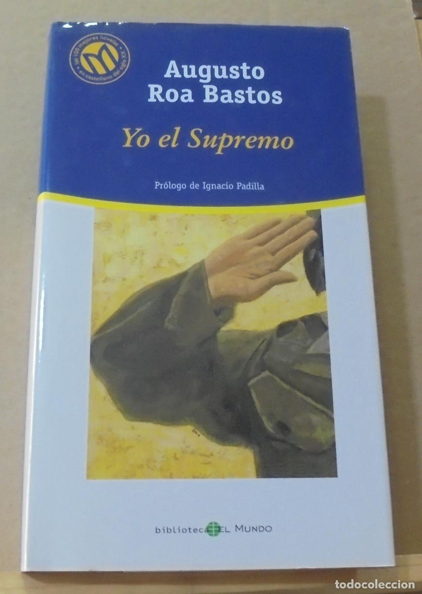 Libros de segunda mano: Yo el Supremo. Augusto Roa Bastos - Foto 1
