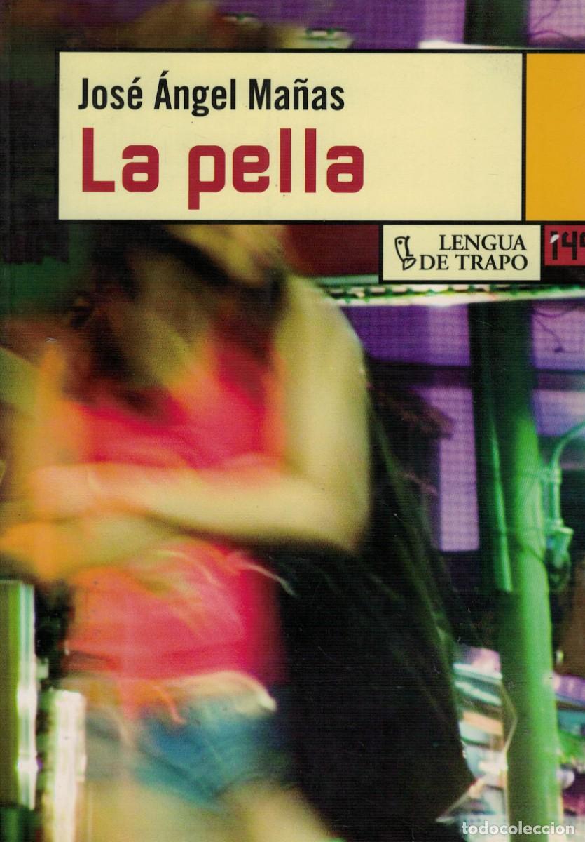Libros de segunda mano: Jos&eacute; &Aacute;ngel Ma&ntilde;as, La pella - Foto 1