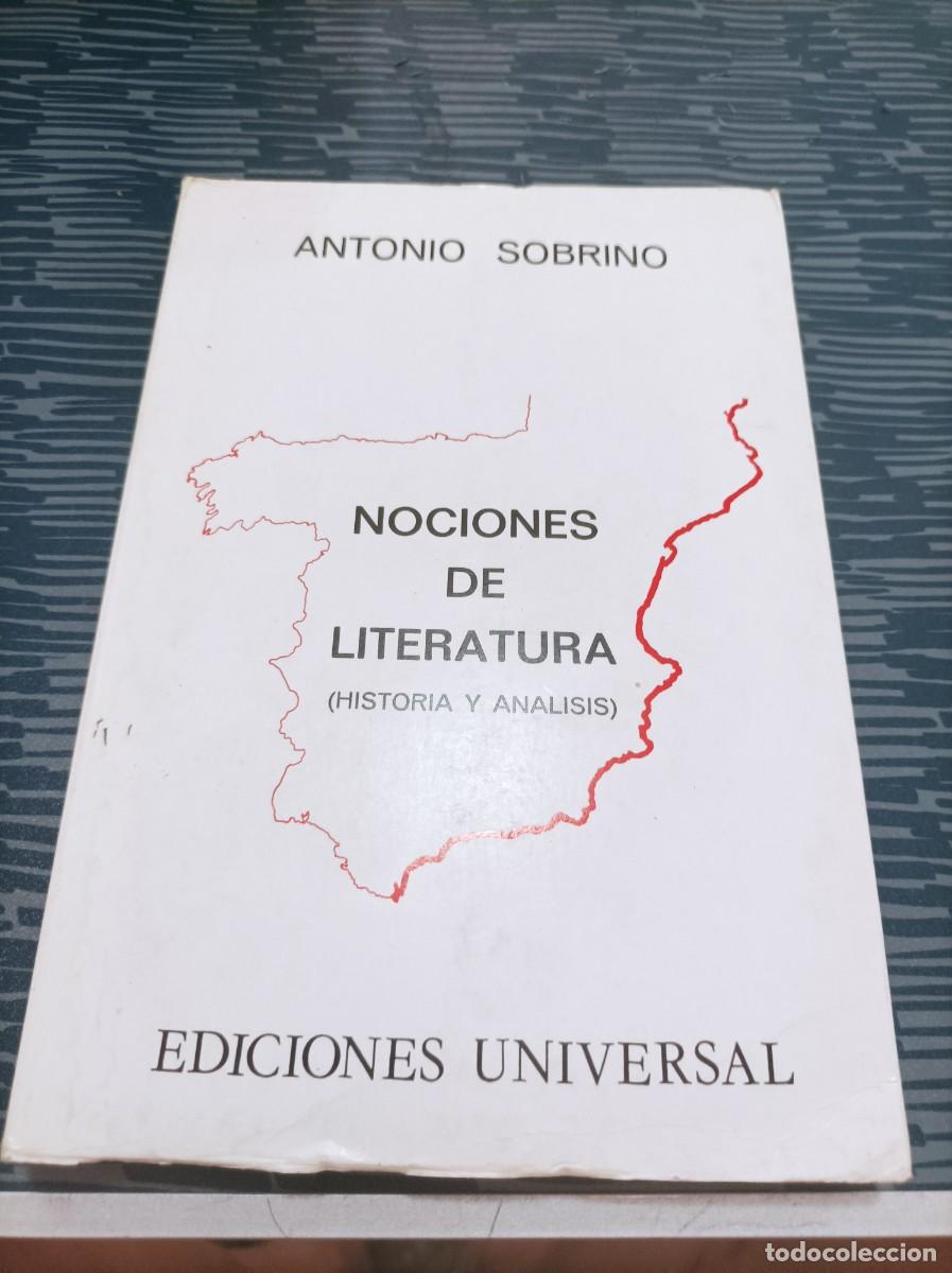 Second hand books: NICIONES DE LITERATURA, HISTORIA Y AN&Aacute;LISIS,ANTONIO SOBRINO, EDICIONES UNIVERSAL,1979,288 P&Aacute;G.