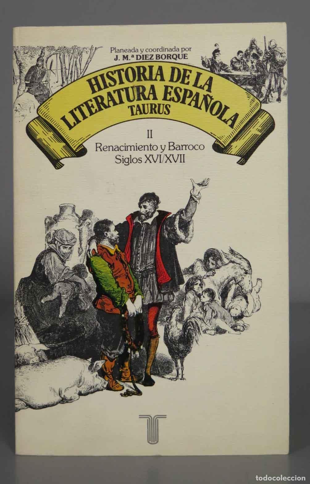 Libros de segunda mano: HISTORIA DE LA LITERATURA ESPA&Ntilde;OLA tomo II 2: RENACIMIENTO Y BARROCO. SIGLOS XVI / XVII