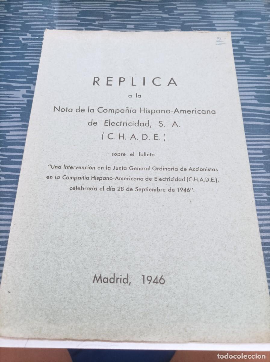 Second hand books: REPLICA A LA NOTA DE LA COMPA&Ntilde;&Iacute;A HISPANOAMERICANA DE ELECTRICIDAD,C.H.A.D.E., MADRID,1946,60 PAG.