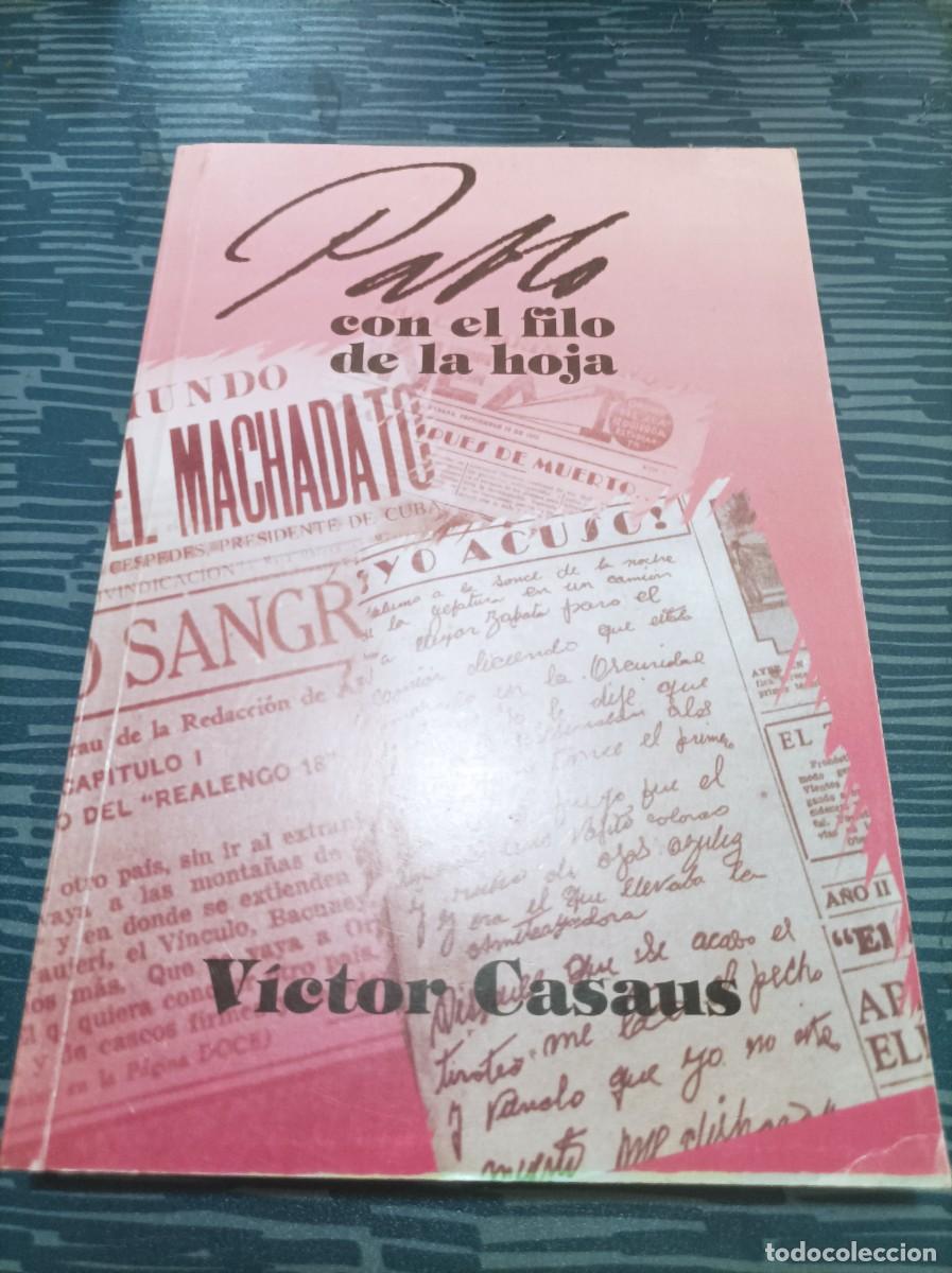 Second hand books: PABLO CON EL FILO DE LA HOJA, VICTOR CASAUS, EDITORIAL UNION,2001,272 PAG