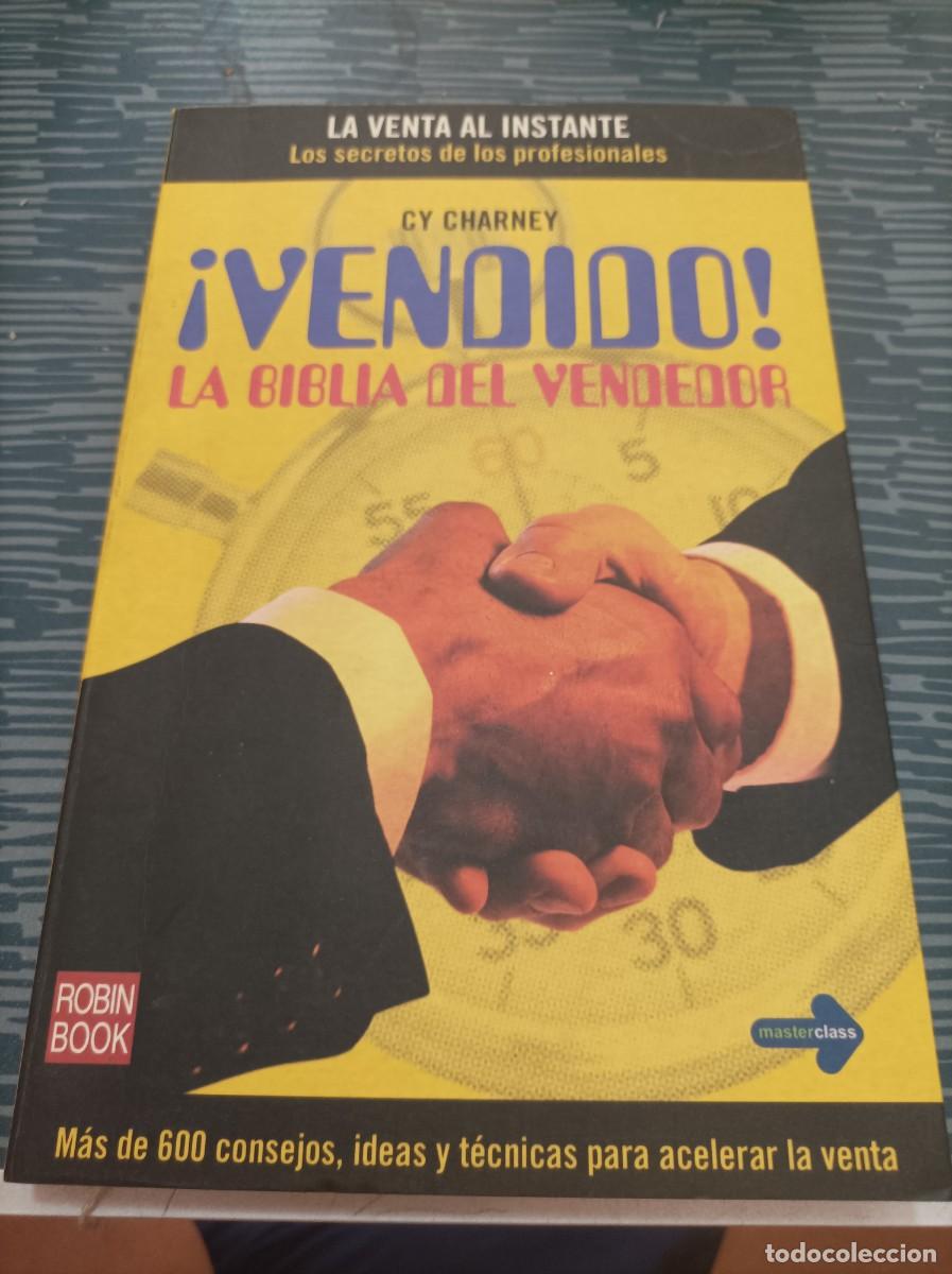 Second hand books: VENDIDO !,LA BIBLIA DEL VENDEDOR,CY CHARNEY,ROBIN BOOKS EDICIONES,2005,208 PAG.