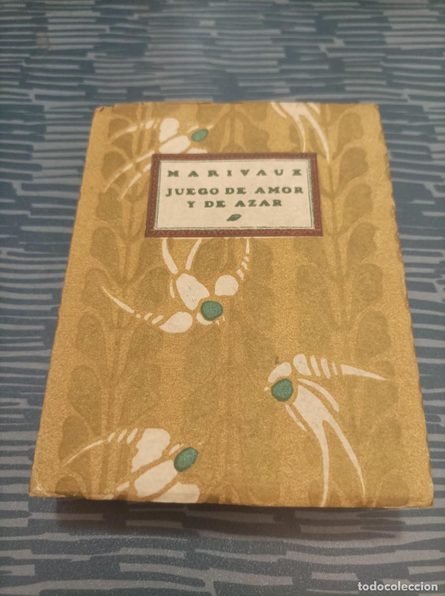 Second hand books: JUEGO DE AMOR Y DE AZAR,EL LEGADO,MARIVAUX,1920,209 PAG.