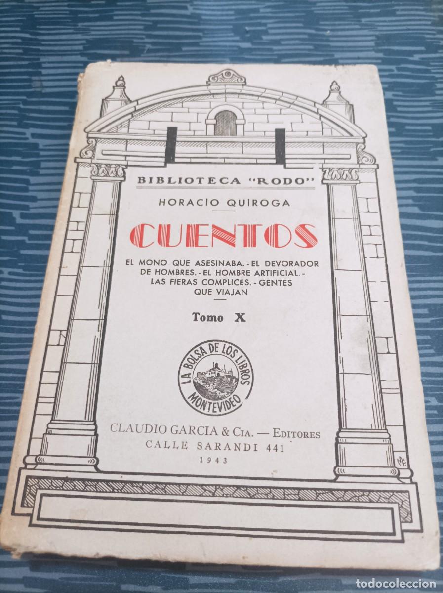Livres d'occasion: CUENTOS HORACIO QUIROGA,TOMO X, BIBLIOTECA ROTO,1943,205 PAG.
