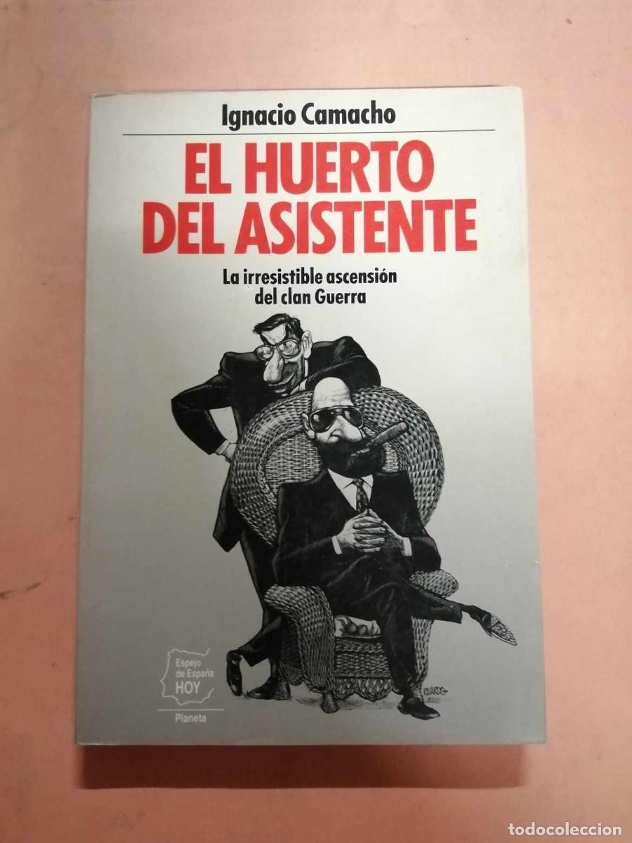 Libros de segunda mano: EL HUERTO DEL ASISTENTE (IGNACIO CAMACHO) - Foto 1