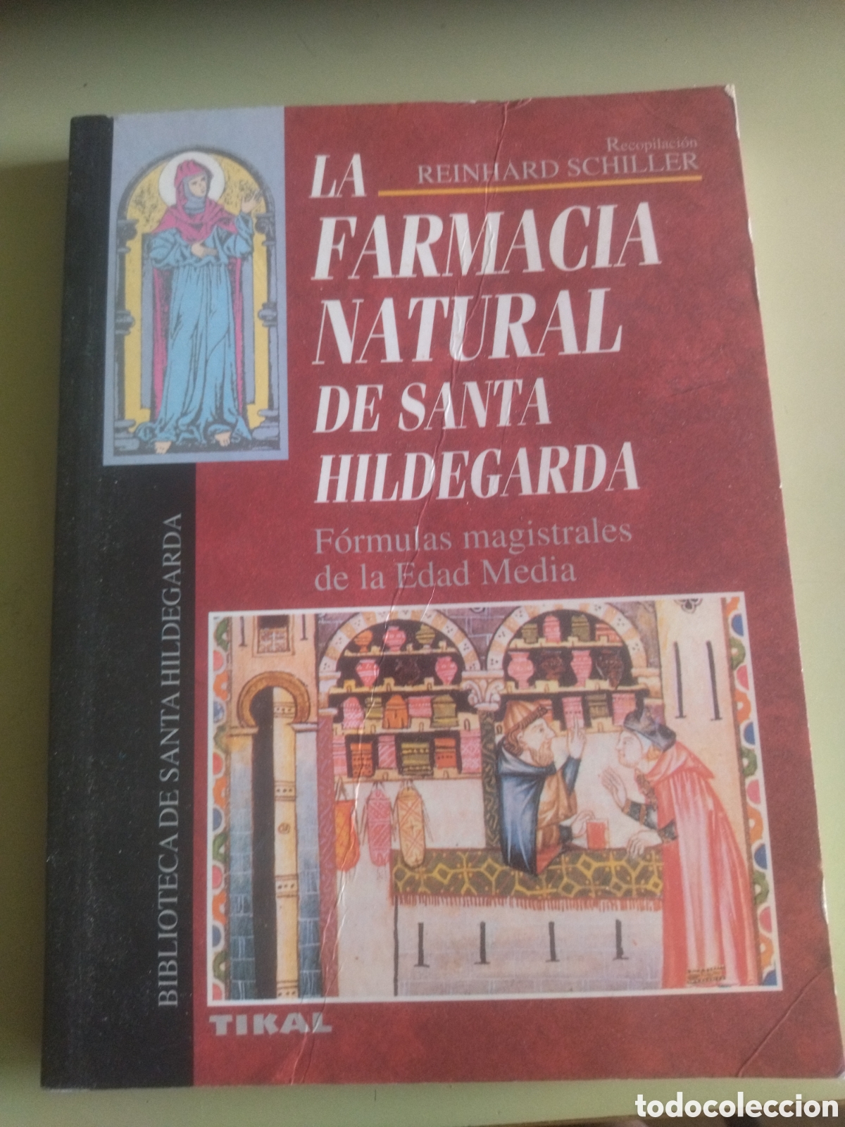 Gebrauchte B&uuml;cher: LA FARMACIA NATURAL DE SANTA HILDEGARDA, FORMULAS MAGISTRALES DE LA EDAD MEDIA, REINHARD SCHILLER