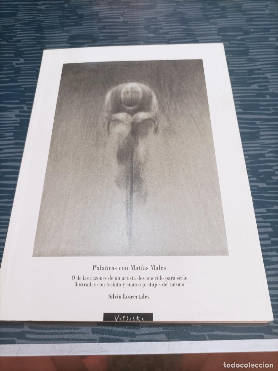 Libri di seconda mano: PALABRAS CON MATIAS, SILVIO LOSCERTALES,VALDESKA LIBROS,1999,100 PAG.