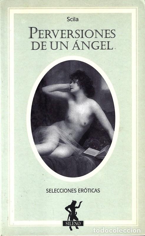 Libros de segunda mano: PERVERSIONES DE UN &Aacute;NGEL SCILA - Foto 1