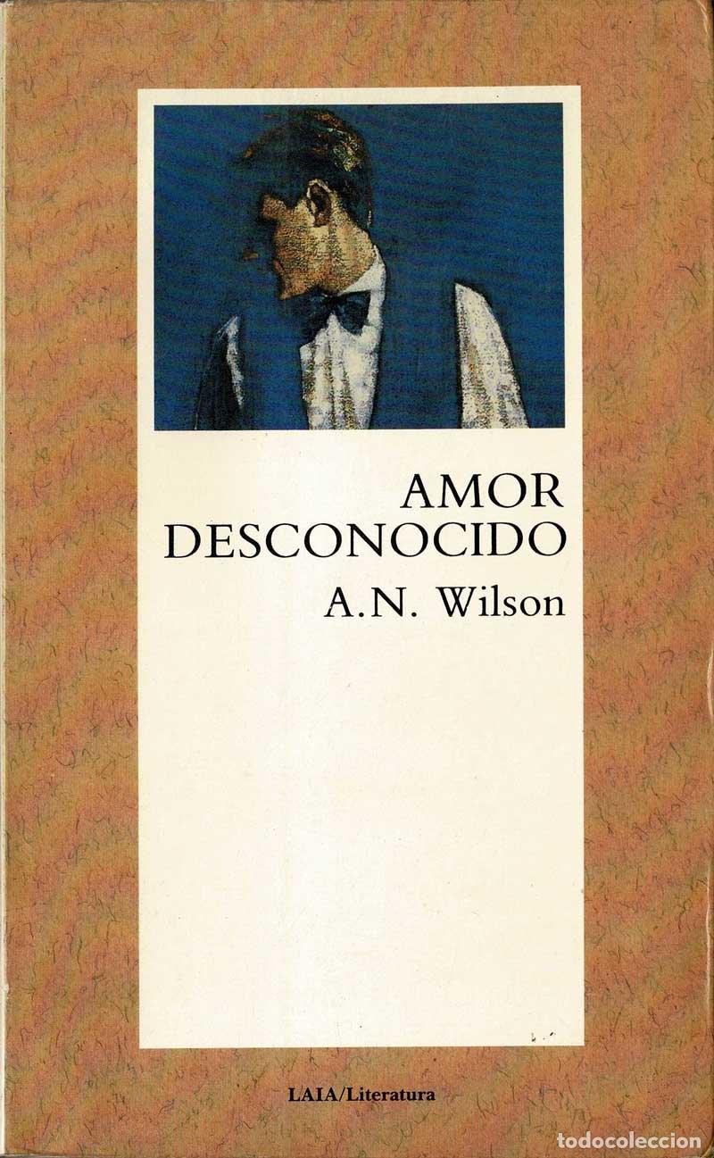 Libros de segunda mano: Amor desconocido - A. N. Wilson - Foto 1
