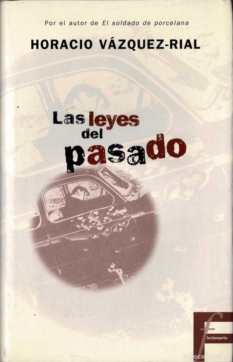 Libros de segunda mano: Las leyes del pasado - Horacio V&aacute;zquez Rial - Foto 1