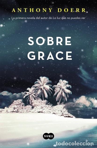 Libros de segunda mano: Sobre Grace | Doerr, Anthony | 9788483658802 - Foto 1