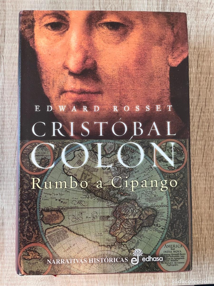 Libros de segunda mano: Libro &rdquo;Cristobal Col&oacute;n. Rumbo a Cipango&rdquo; de Edward Rosset - Foto 1