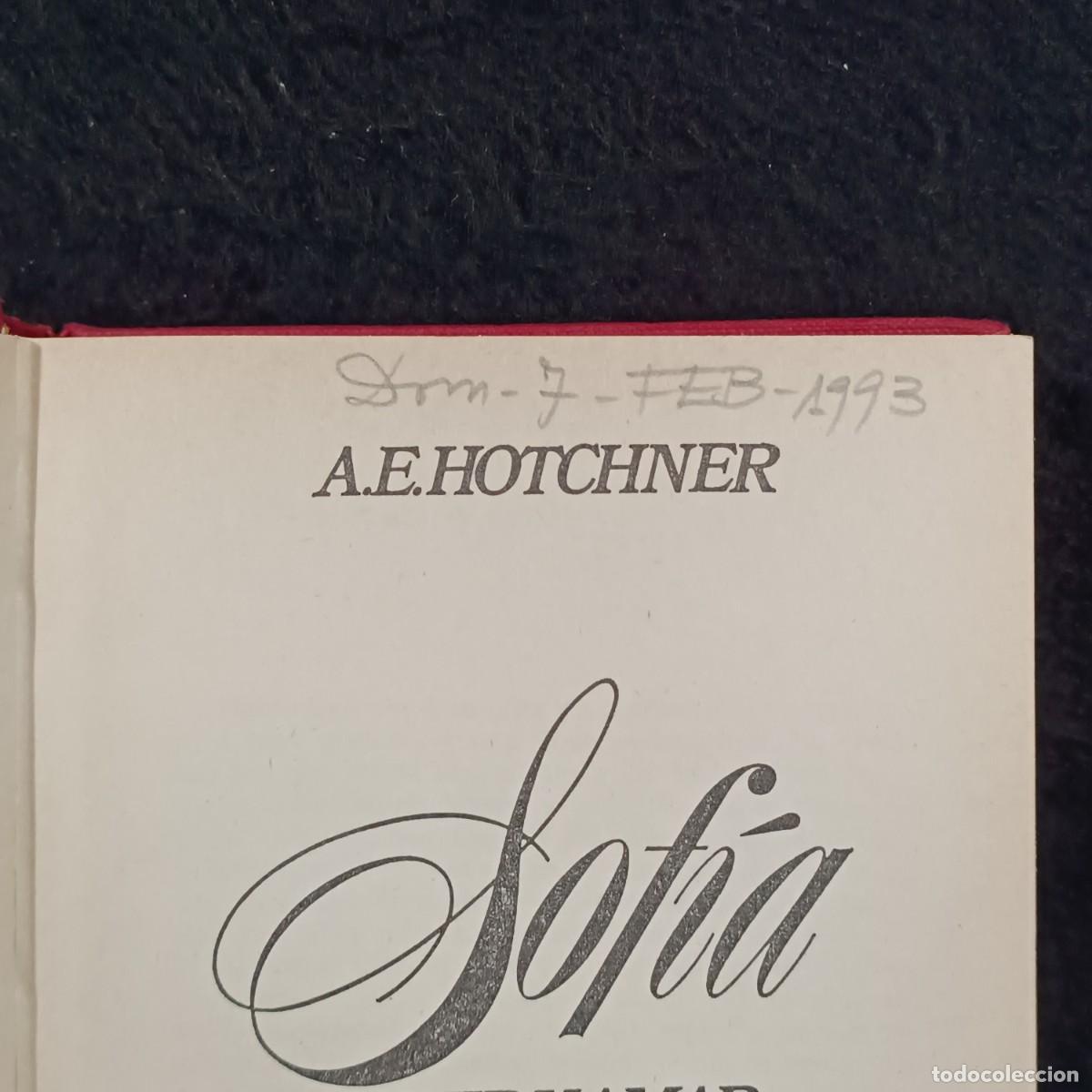 Libros de segunda mano: SOF&Iacute;A - VIVIR Y AMAR - A. E. HOTCHNER - BRUGUERA - 1979 / 932 - Foto 8
