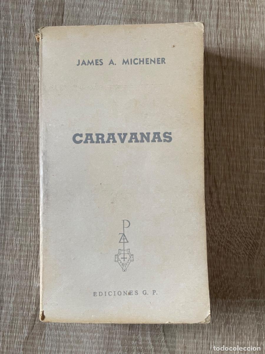 Libros de segunda mano: Libro &rdquo;Caravanas&rdquo; de James A. Michener. - Foto 1