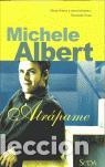 Libros de segunda mano: ATRAPAME. - ALBERT, MICHELE. - Foto 1