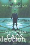 Libros de segunda mano: Los secretos del caos. - Chattam, Maxime. - Foto 1