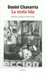 Libros de segunda mano: La sexta isla. - Chavarr&iacute;a, Daniel. - Foto 1