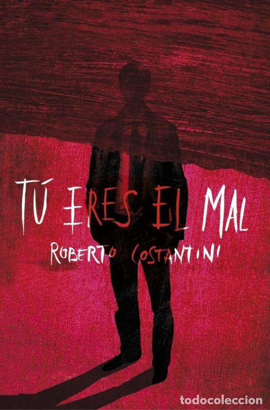 Libros de segunda mano: T&uacute; eres el mal. - COSTANTINI, ROBERTO. - Foto 1