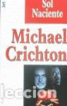 Libros de segunda mano: Sol naciente. - Crichton, Michael. - Foto 1