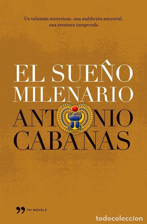 Libros de segunda mano: El sue&ntilde;o milenario. - Cabanas, Antonio. - Foto 1