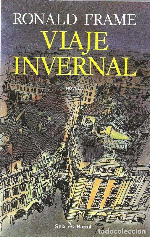 Libros de segunda mano: Viaje invernal. - Frame, Ronald. - Foto 1
