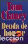 Libros de segunda mano: Deuda de honor. - Clancy, Tom. - Foto 1