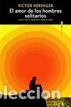 Second hand books: El amor de los hombres solitarios. - Heringer, Victor.