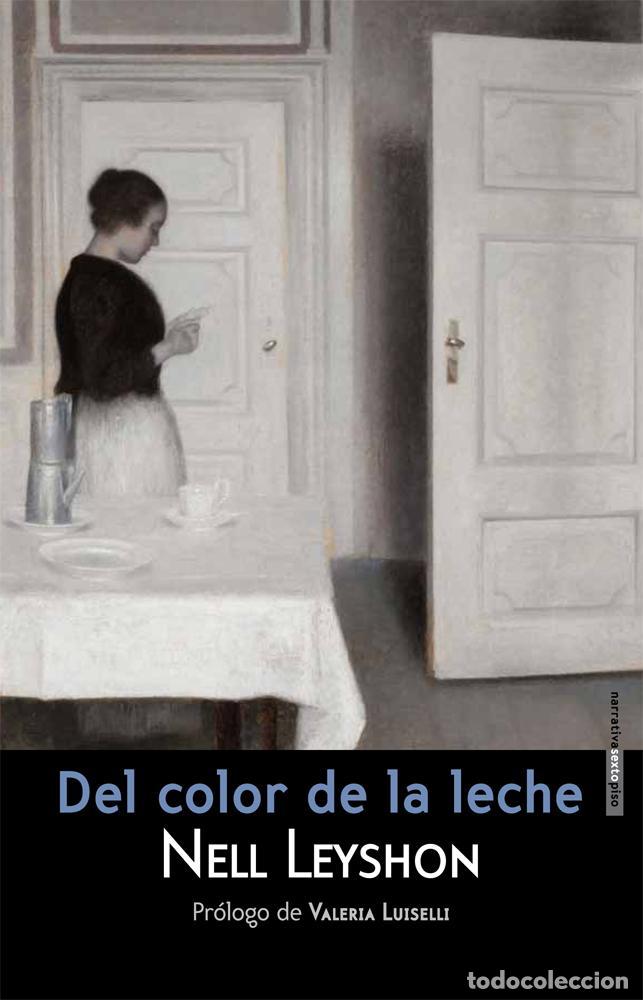 Libros de segunda mano: Del color de la leche. - Leyshon, Nell. - Foto 1