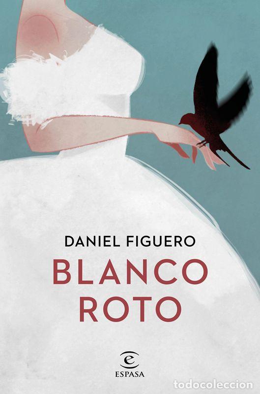Libros de segunda mano: Blanco roto. - Figuero, Daniel. - Foto 1