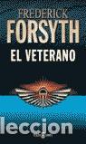Libros de segunda mano: El veterano. - Forsyth, Frederick. - Foto 1