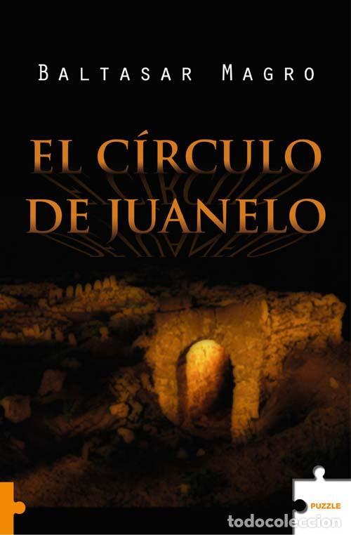 Libros de segunda mano: EL C&Iacute;RCULO DE JUANELO. - Magro, Baltasar. - Foto 1