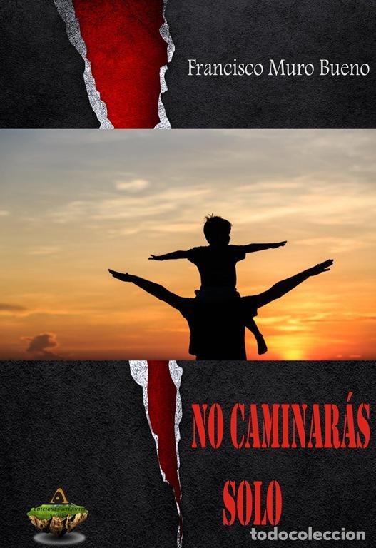 Libros de segunda mano: No caminar&aacute;s solo. - Francisco Muro Bueno.