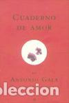 Libros de segunda mano: Cuaderno de amor. - Gala, Antonio. - Foto 1