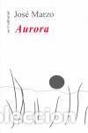 Libros de segunda mano: Aurora. - Marzo, Jos&eacute;. - Foto 1